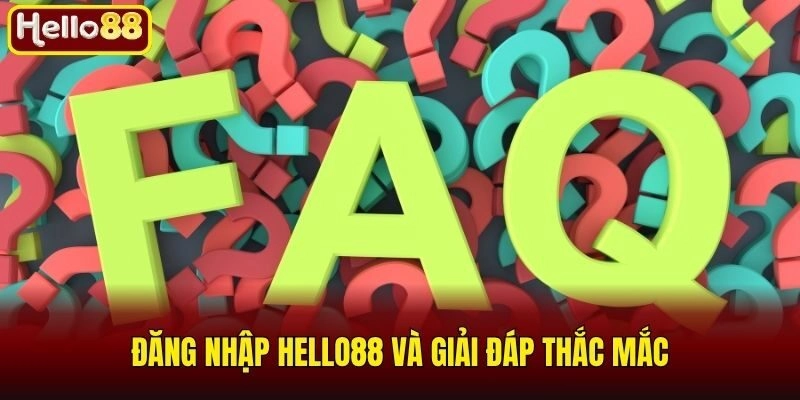 Đăng nhập Hello88 và giải đáp thắc mắc