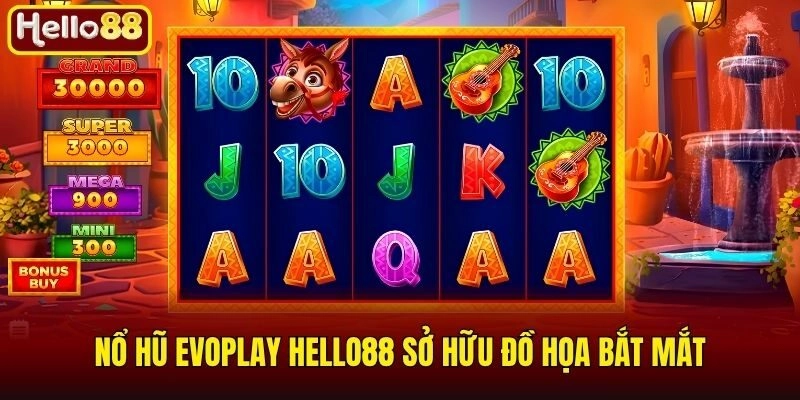Nổ hũ Evoplay Hello88 sở hữu đồ họa bắt mắt