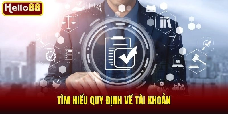 Tìm hiểu quy định về tài khoản